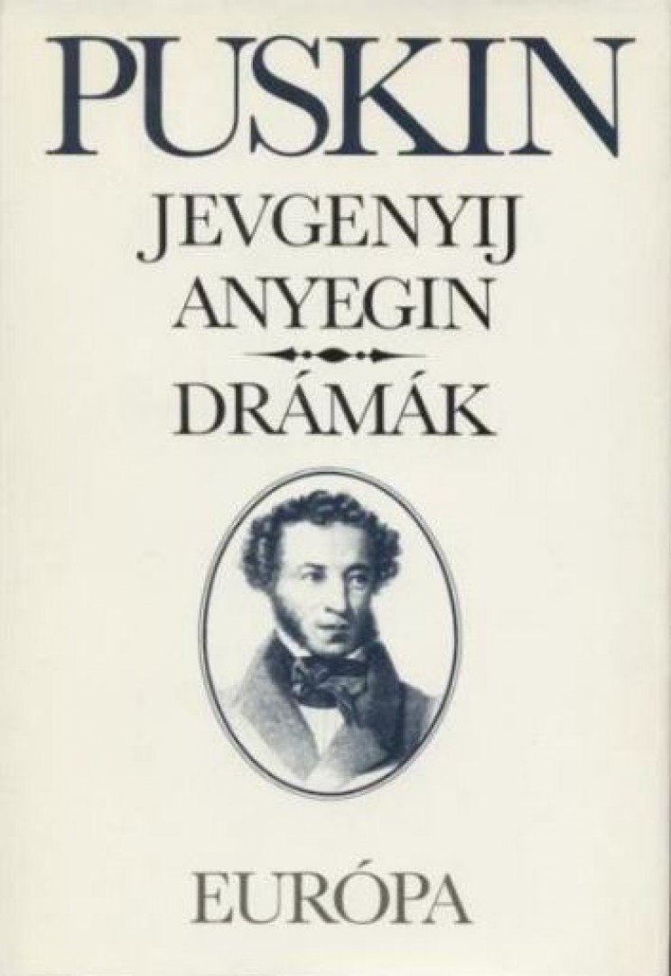 Alekszandr Puskin - Jevgenyij Anyegin / Drámák [antikvár]