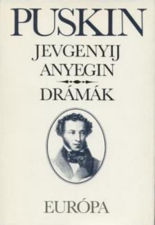 Alekszandr Puskin - Jevgenyij Anyegin / Drámák [antikvár]