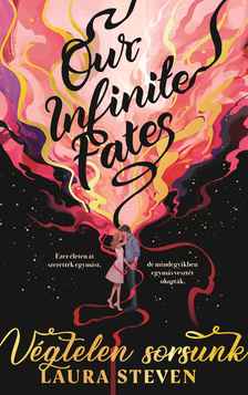 Laura Steven - Our Infinite Fates - Végtelen sorsunk