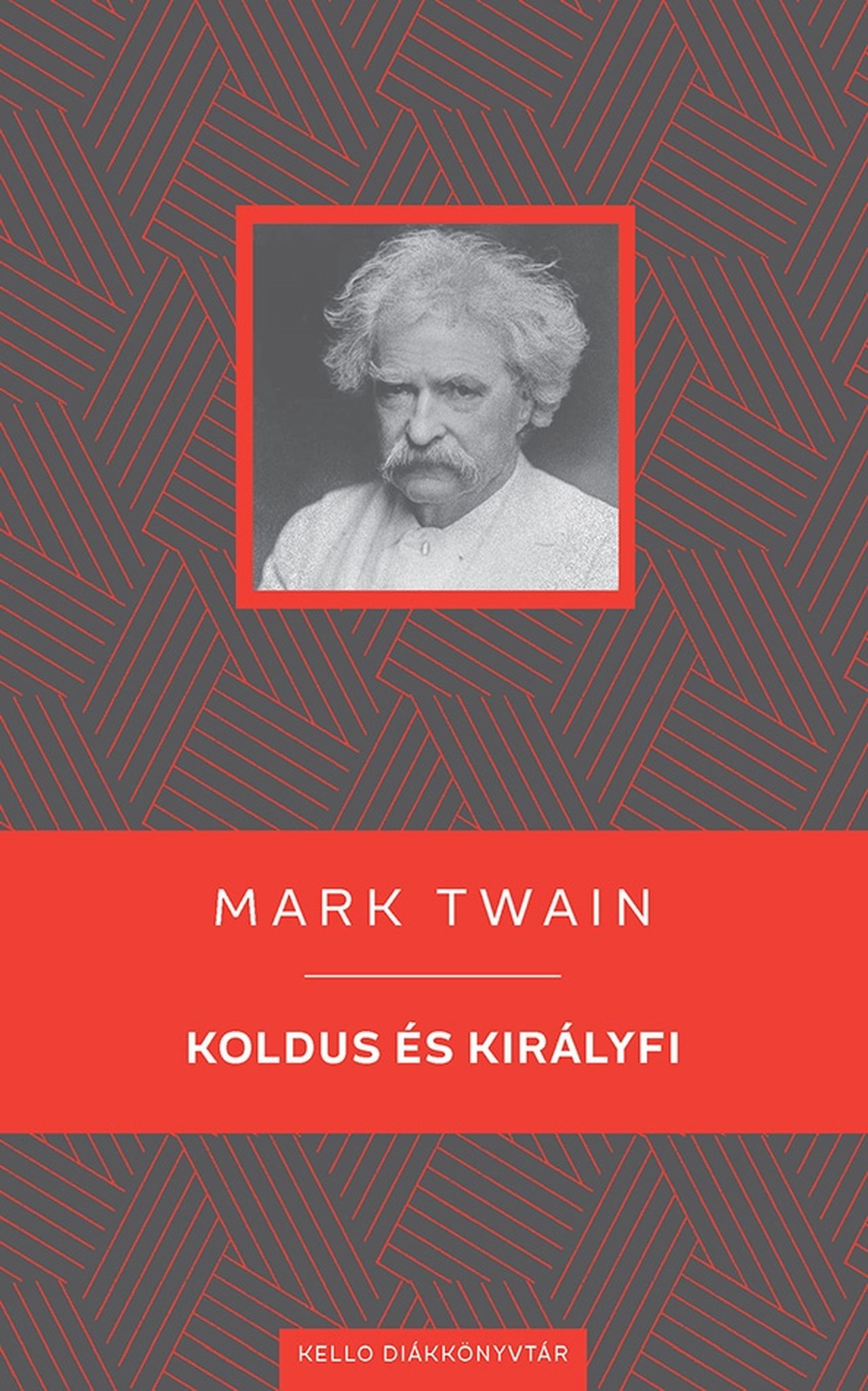 Twain, Mark - Koldus és királyfi