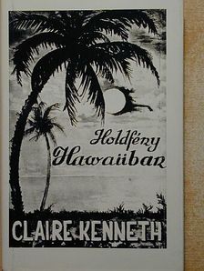 Claire Kenneth - Holdfény Hawaiiban [antikvár]