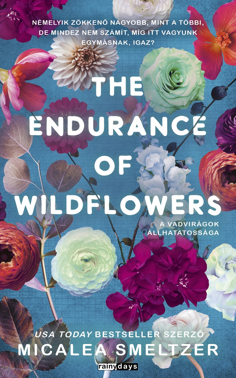 Micalea Smeltzer - The Endurance of Wildflowers - A vadvirágok állhatatossága [eKönyv: epub, mobi]
