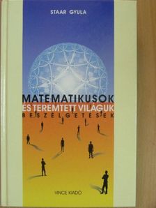 Staar Gyula - Matematikusok és teremtett világuk [antikvár]