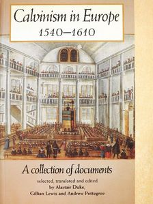 Calvinism in Europe 1540-1610 [antikvár]