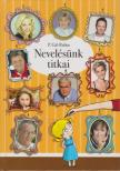 P. Gál Judit, Rubin Kata - Nevelésünk titkai [antikvár]
