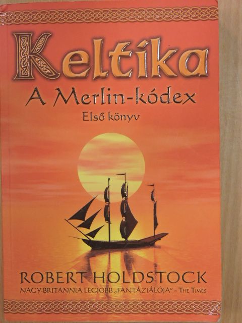 Robert Holdstock - Keltika I. [antikvár]
