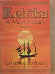 Robert Holdstock - Keltika I. [antikvár]