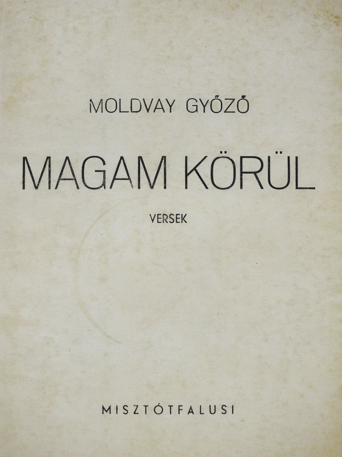 Moldvay Győző - Magam körül (dedikált példány) [antikvár]