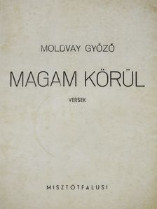 Moldvay Győző - Magam körül (dedikált példány) [antikvár]