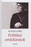 Kolnai Aurél - Politikai emlékiratok [antikvár]
