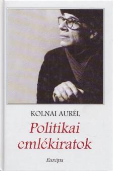 Kolnai Aurél - Politikai emlékiratok [antikvár]