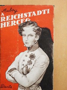 Octave Aubry - A reichstadti herceg [antikvár]