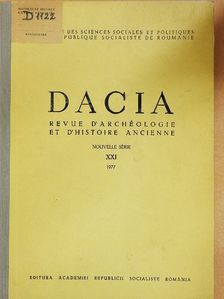 Alexandru Vulpe - Dacia - Revue d'Archéologie et d'Histoire Ancienne XXI [antikvár]