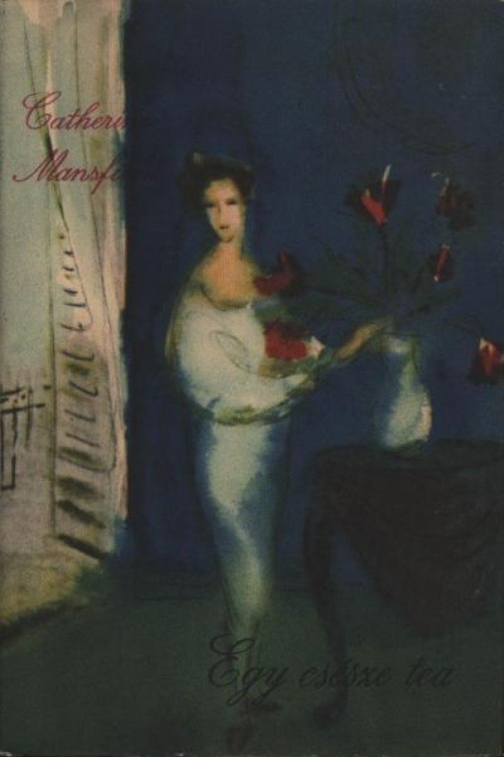 MANSFIELD, KATHERINE - Egy csésze tea [antikvár]
