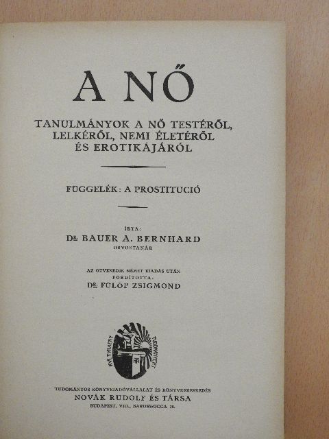 Dr. Bauer A. Bernhard - A nő [antikvár]