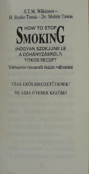 Dr. Molnár Tamás - How to stop smoking - A dohányzás abbahagyásának titkos receptje [antikvár]