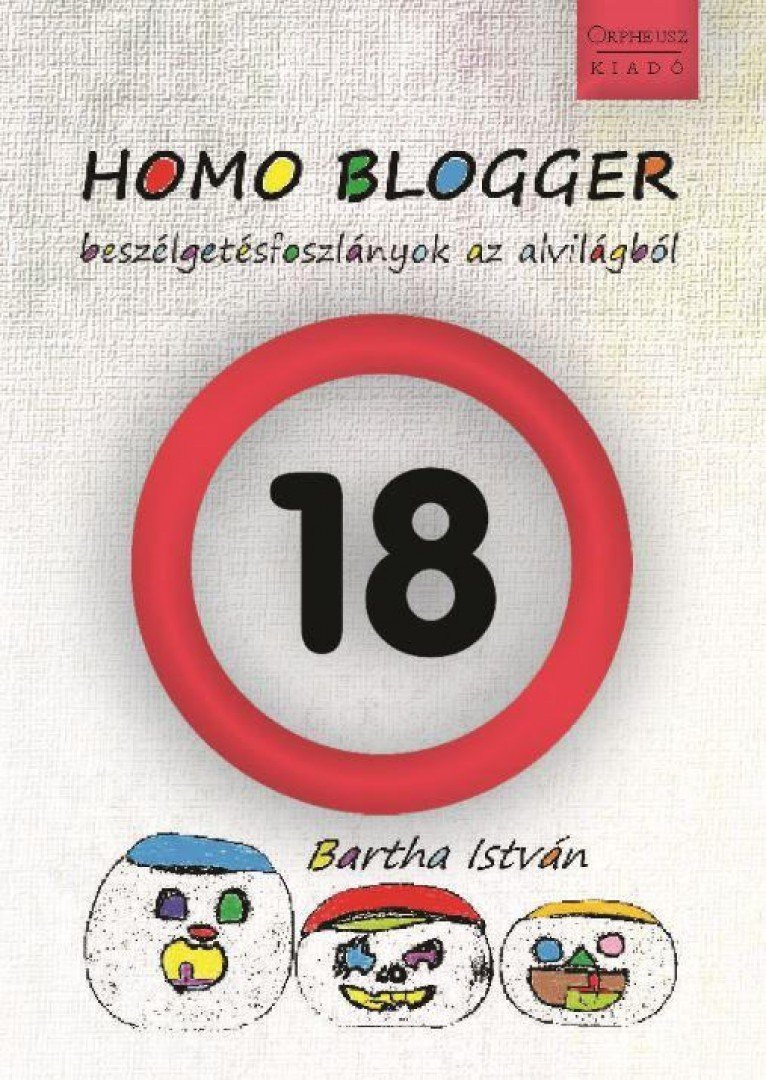 BARTHA ISTVÁN - Homo Blogger [antikvár]