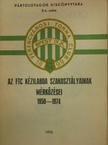 Elek Gyula - Az FTC kézilabda szakosztályainak mérkőzései 1950-1974 [antikvár]
