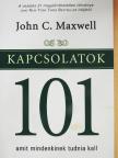 John C. Maxwell - Kapcsolatok 101 [antikvár]