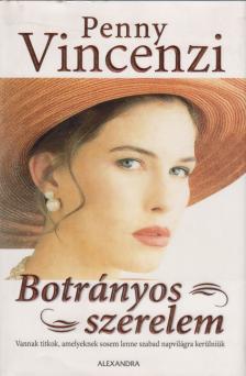 Penny Vincenzi - Botrányos szerelem [antikvár]