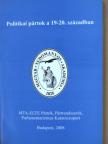 Bódán Zsolt - Politikai pártok a 19-20. században [antikvár]