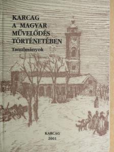 Balassa Iván - Karcag a magyar művelődés történetében [antikvár]