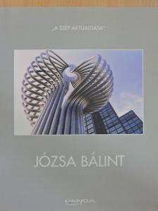 Józsa Bálint szobrász munkássága [antikvár]