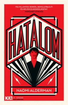 Naomi Alderman - A hatalom [antikvár]