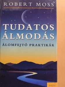 Robert Moss - Tudatos álmodás [antikvár]