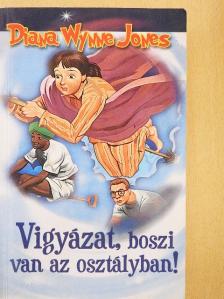 Diana Wynne Jones - Vigyázat, boszi van az osztályban! [antikvár]