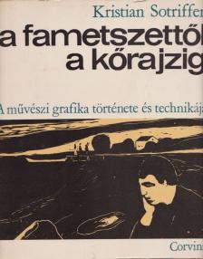 Kristian Sotriffer - A fametszettől a kőrajzig [antikvár]