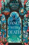 Brittney Arena - To Dance with Death (The Edge of Glass Dology, Book 2)