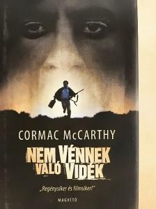 Cormac McCarthy - Nem vénnek való vidék [antikvár]