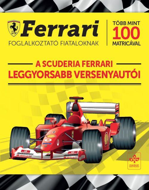 Sergio Ardiani - A Scuderia Ferrari leggyorsabb versenyautói - Ferrari foglalkoztató fiataloknak több mint 100 matricával