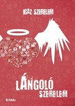 Viktória Magelheim - Lángoló szerelem - Igaz szerelem [eKönyv: epub, mobi]