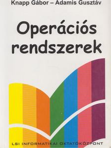 Knapp Gábor- Adamis Gusztáv - Operációs rendszerek [antikvár]