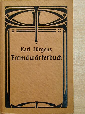Karl Jürgens - Neues etymologisches Fremdwörterbuch [antikvár]
