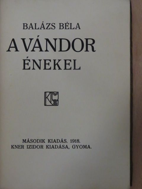 Balázs Béla - A vándor énekel [antikvár]