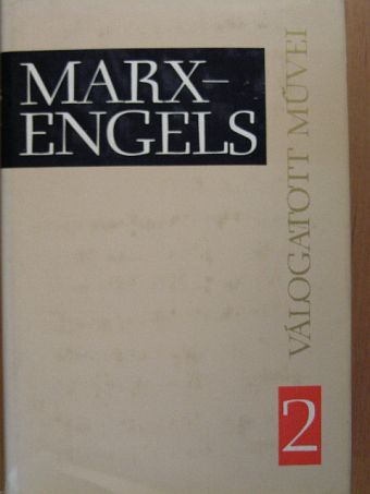 Engels Frigyes - Marx és Engels válogatott művei 2. [antikvár]