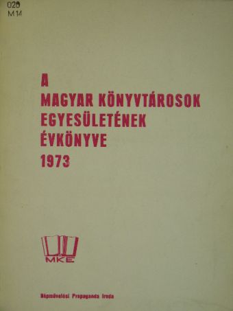 Dr. Borsa Gedeon - A Magyar Könyvtárosok Egyesületének évkönyve 1973 [antikvár]