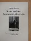 Szabó Sándor - Nem a rendszert, hanem nemzetét szolgálta [antikvár]