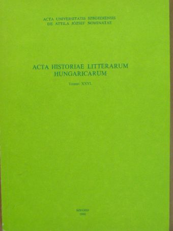 Cseh Mária - Acta Historiae Litterarum Hungaricarum Tomus XXVI. [antikvár]