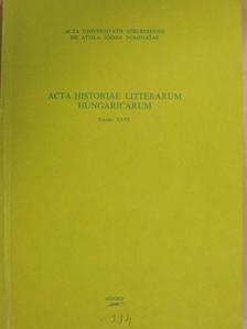 Cseh Mária - Acta Historiae Litterarum Hungaricarum Tomus XXVI. [antikvár]