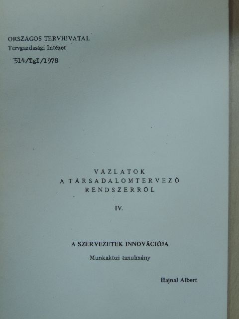 Hajnal Albert - A szervezetek innovációja [antikvár]