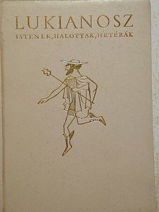 Lukianosz - Istenek, halottak, hetérák [antikvár]