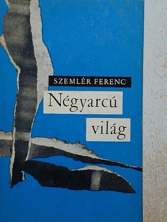 Szemlér Ferenc - Négyarcú világ [antikvár]