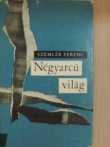 Szemlér Ferenc - Négyarcú világ [antikvár]