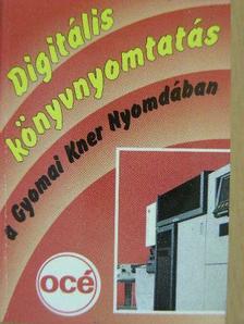 Digitális könyvnyomtatás a Gyomai Kner Nyomdában (minikönyv) [antikvár]