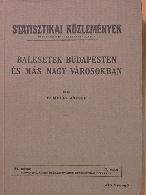 Dr. Melly József - Balesetek Budapesten és más nagy városokban [antikvár]