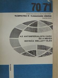 Pálos Tamás - Az antiimperialista harc és a békés egymás mellett élés [antikvár]